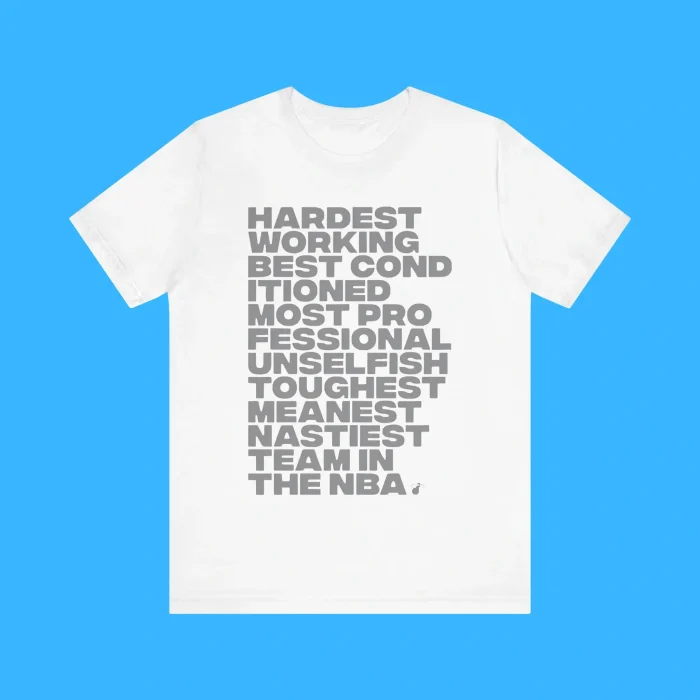 Hardest Working Best Cond Itioned Most Pro Fessional Unselfish Toughest Meanest Nasriest Team In The NBA Premium Shirt