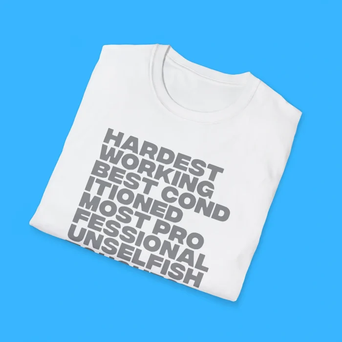 Hardest Working Best Cond Itioned Most Pro Fessional Unselfish Toughest Meanest Nasriest Team In The NBA Shirts