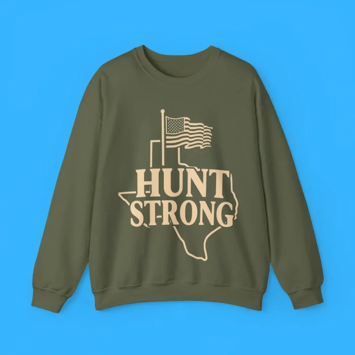 Hunt Strong Texas Forever Sweatshirt