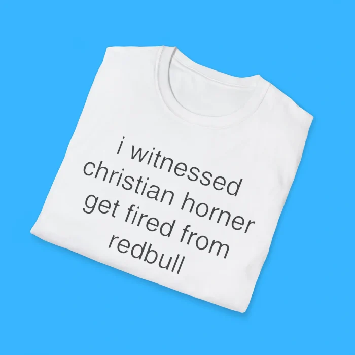 I Witnessed Christian Horner Get Fired From RedBull Shirts