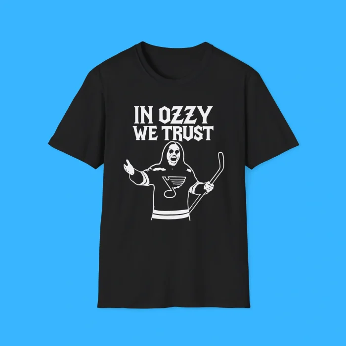 In Ozzy We Trust St. Louis Blues Shirt