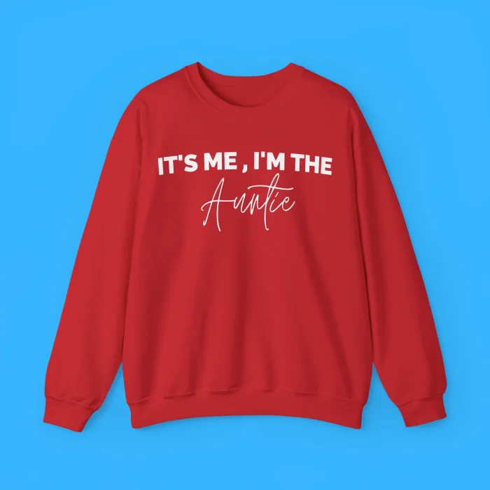 It's Me I'm The Auntie Sweatshirt