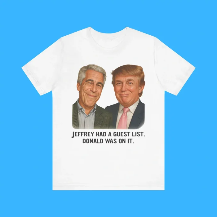 Jeffrey Had A Guest List Donald Was On It Premium Shirt