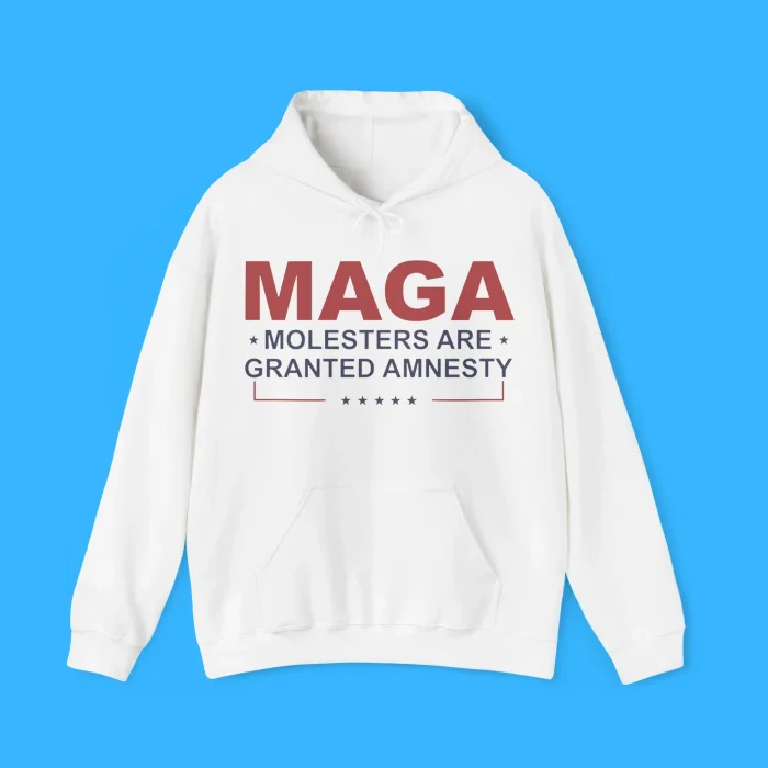 MAGA Molesters Are Granted Amnesty Hoodie