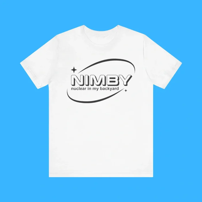 NIMBY Nuclear In My Backyard Premium Shirt