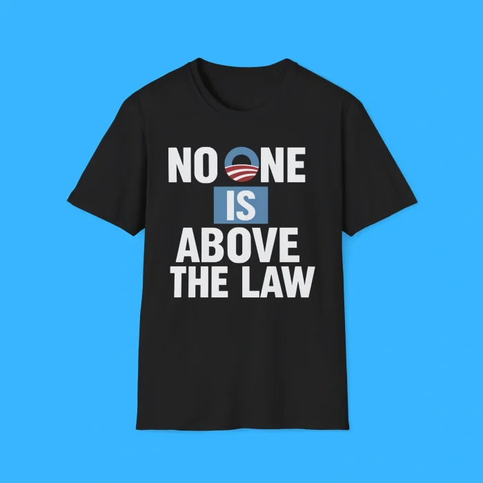 No One Is Above the Law Softstyle Black Shirt
