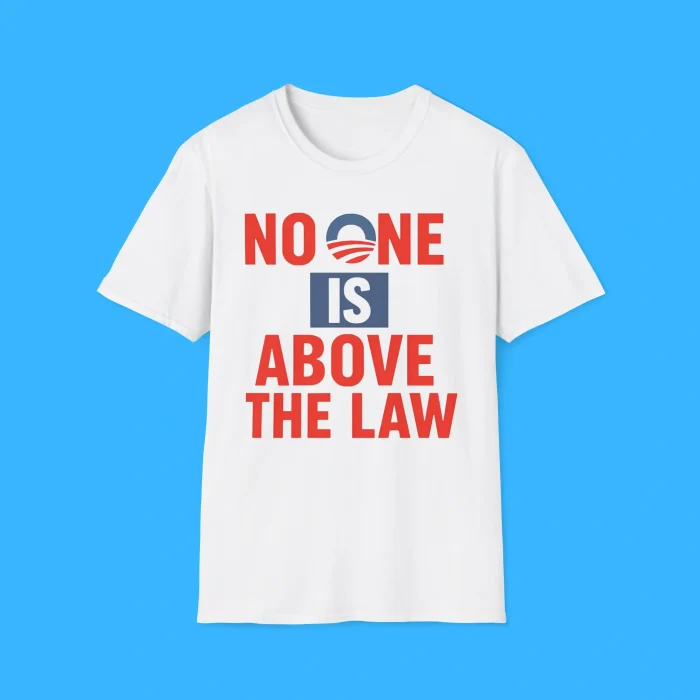 No One Is Above the Law Softstyle White Shirt