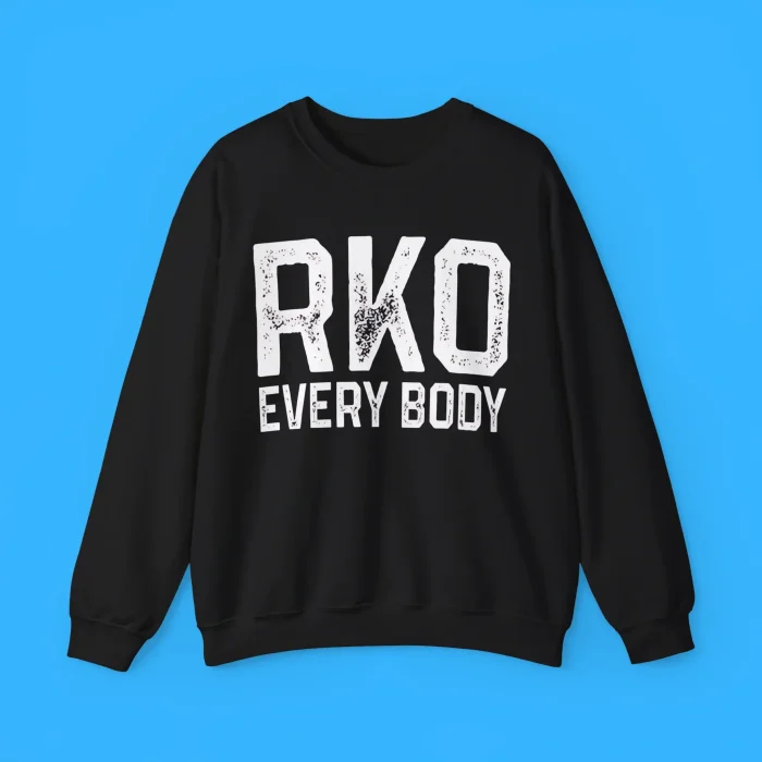 RKO Everybody Sweatshirt