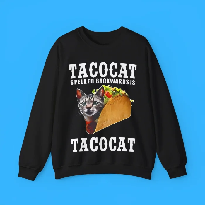 Tacocat Spelled Backwards Is Tacocat Sweatshirt