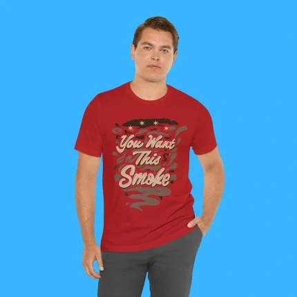 The Chi You Want This Smoke Person Shirt