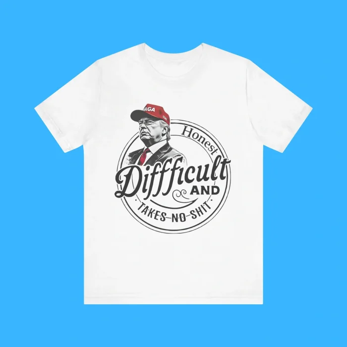 Trump Honest Difficult And Takes No Shit Premium Shirt