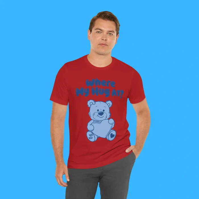 Where My Hug At Person Shirt