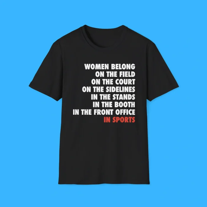 Women Belong On The Field In Sports Black Shirt