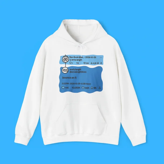 Ben Quad Ily Arms Length Bounce On It Hoodie
