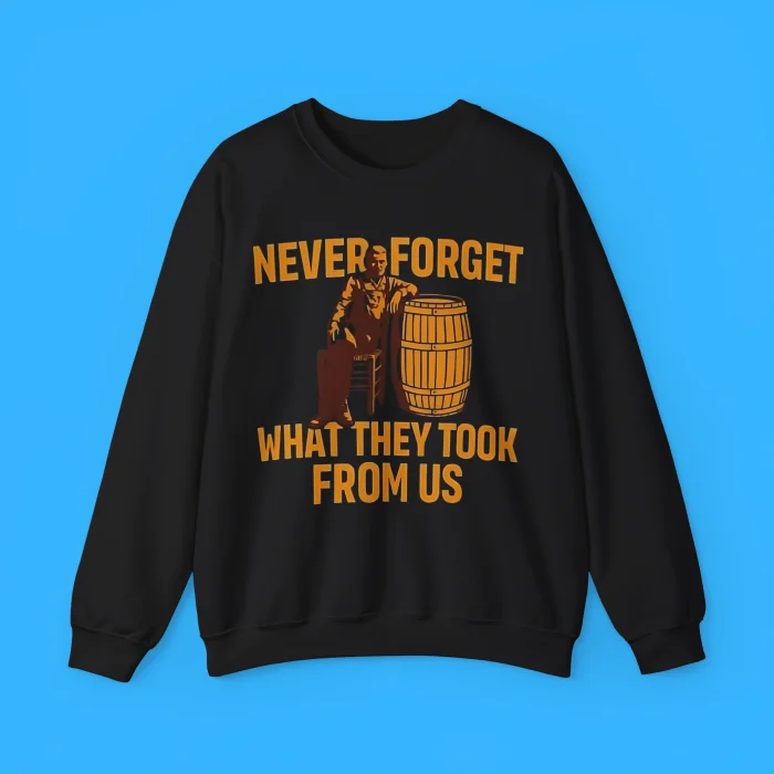 Cracker Barrel Never Forget What They Took From Us Sweatshirt