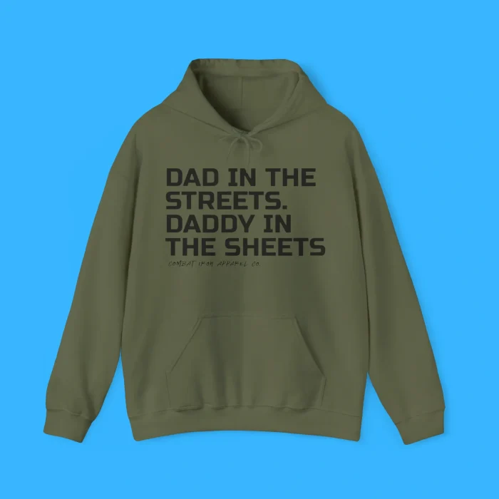 Dad In The Streets Daddy In The Sheets Hoodie