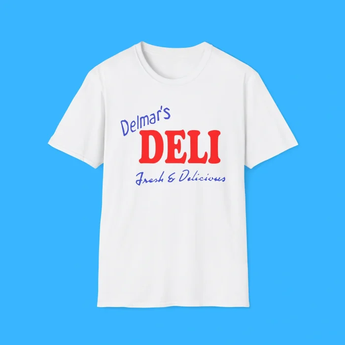 Delmar's Deli Fresh and Delicious Shirt
