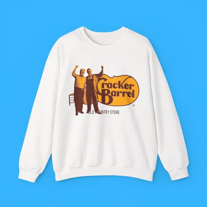 Donald Trump Cracker Barrel Old Country Store Sweatshirt