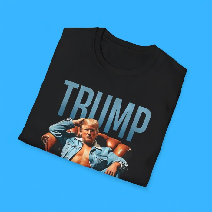 Funny Trump has Great Jeans Shirts