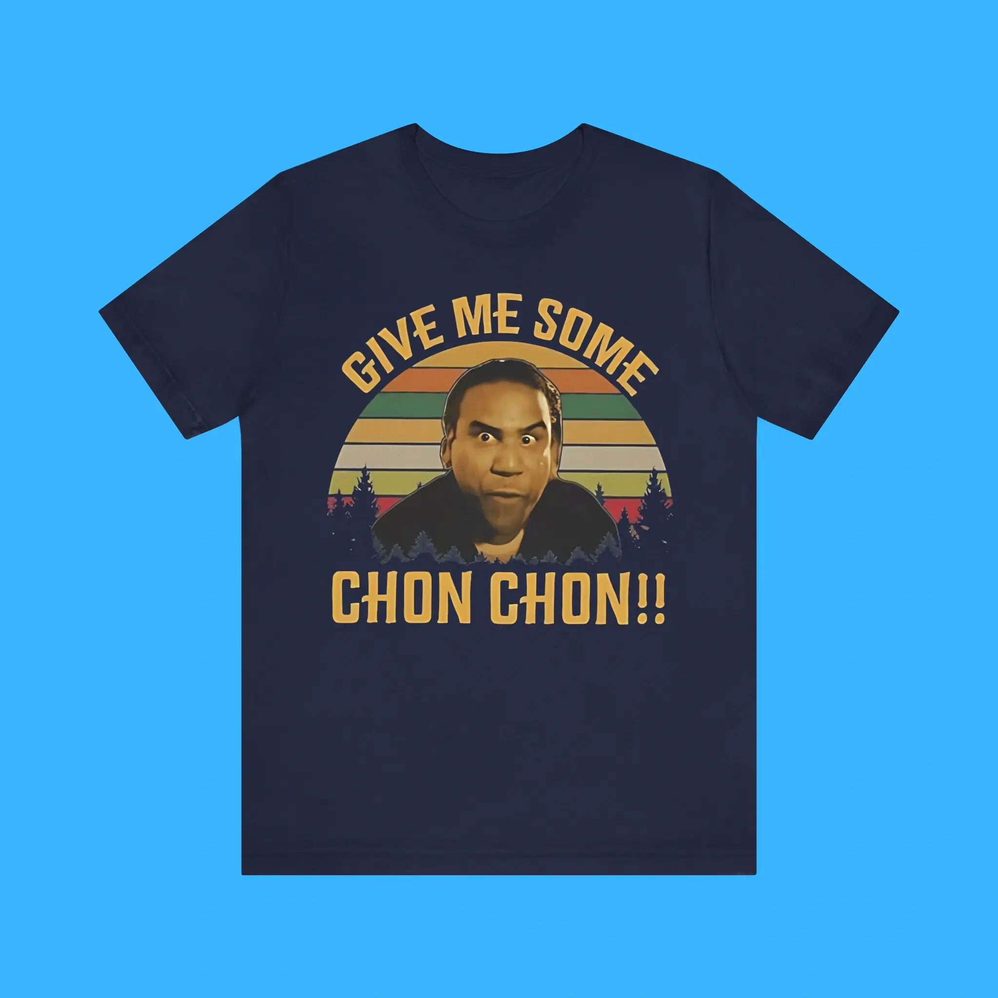 Give-Me-Some-Chon-Chon-Premium-Shirt Give Me Some Chon Chon Premium Shirt