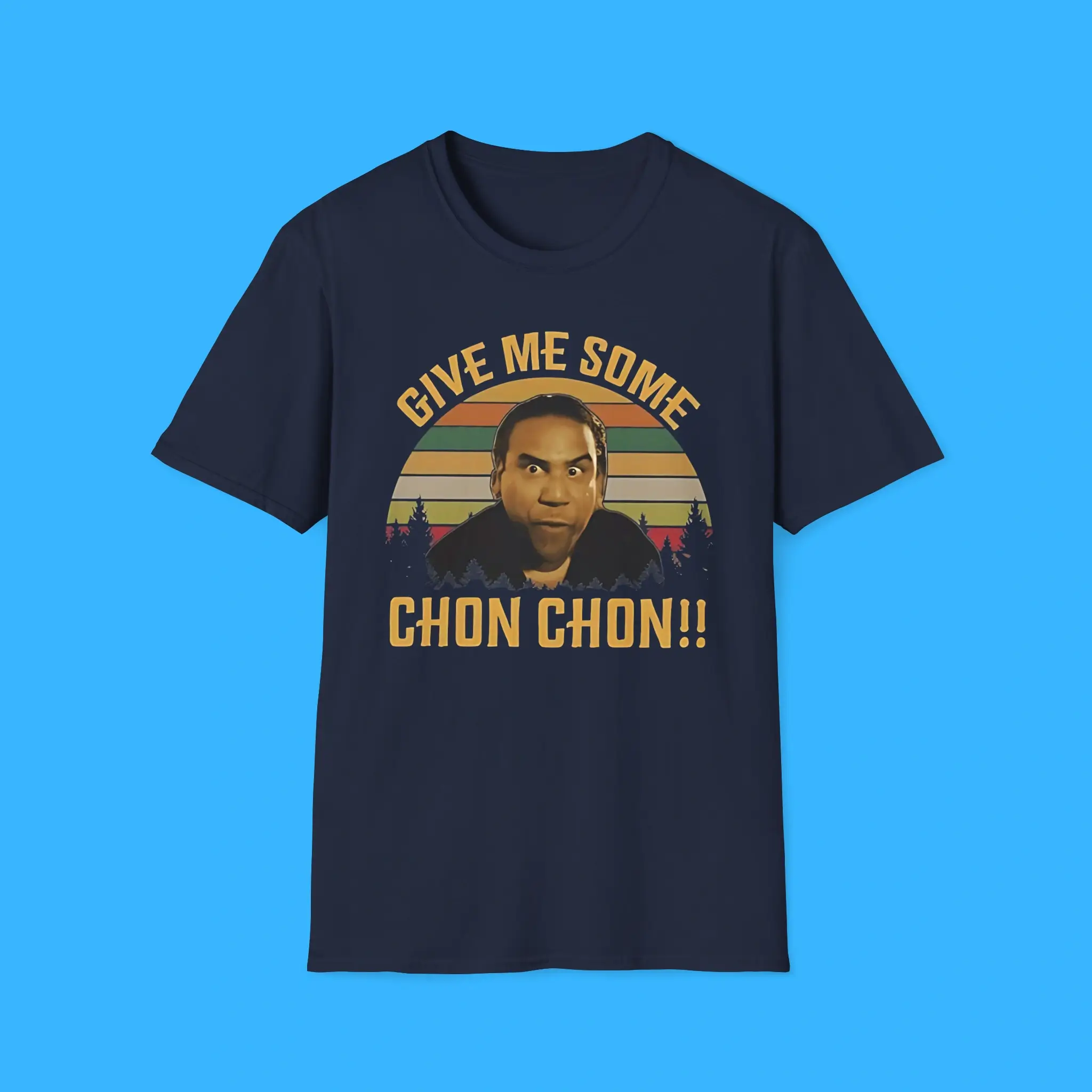 Give-Me-Some-Chon-Chon-Shirt Give Me Some Chon Chon Shirt