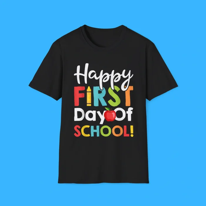 Happy First Day of School Shirt