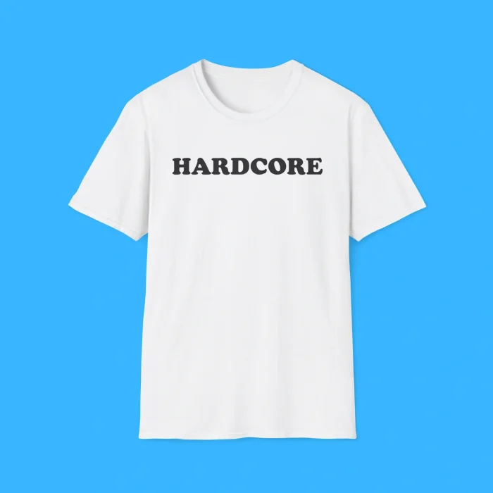 Hardcore Shirt