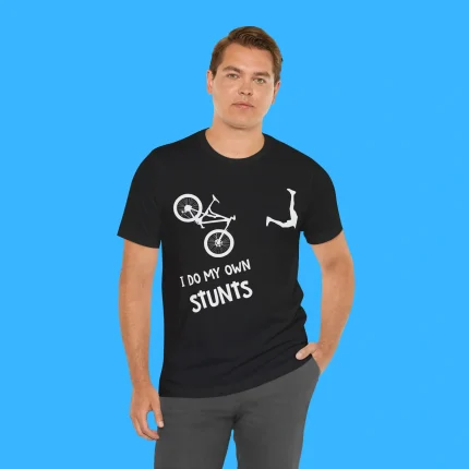 I Do My Own Stunts Person Shirt