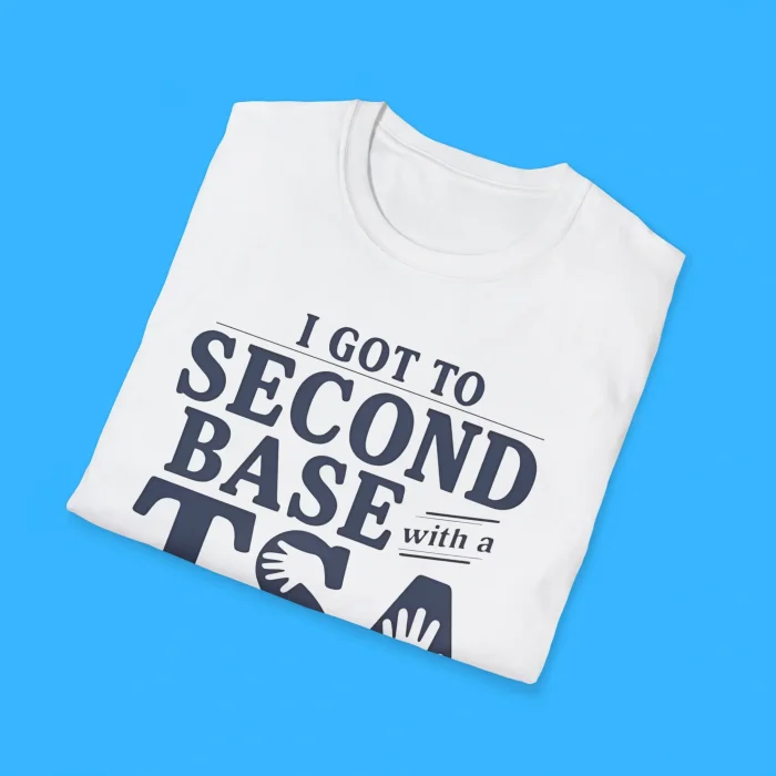 I Got to Second Base With a TSA Screener Shirts