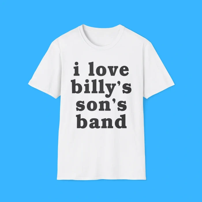 I Love Billy's Son's Band Shirt