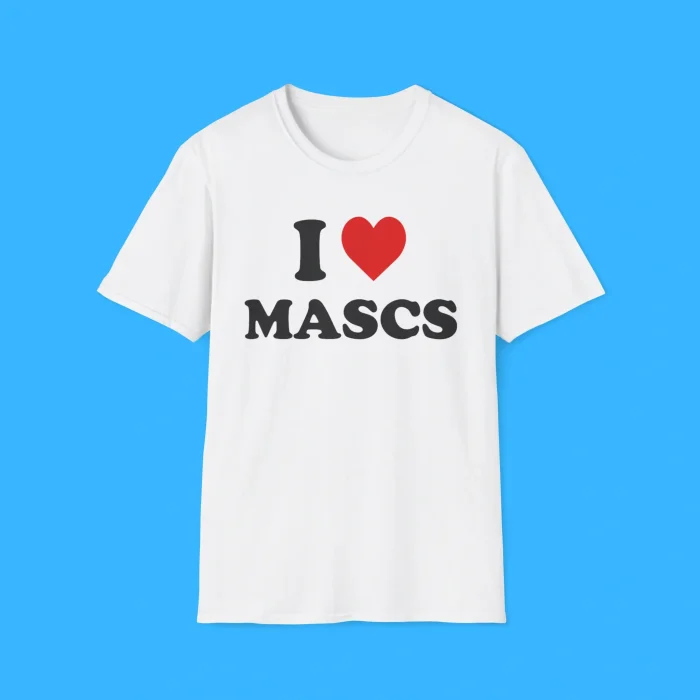 I Love Mascs Shirt