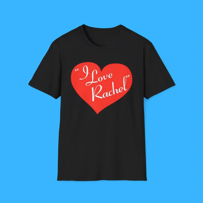 I Love Rachel Black Shirt