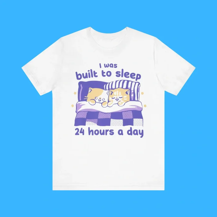 I Was Built To Sleep 24 Hours A Day Premium Shirt