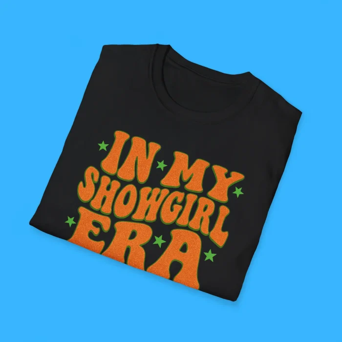 In My Showgirl Era Shirts