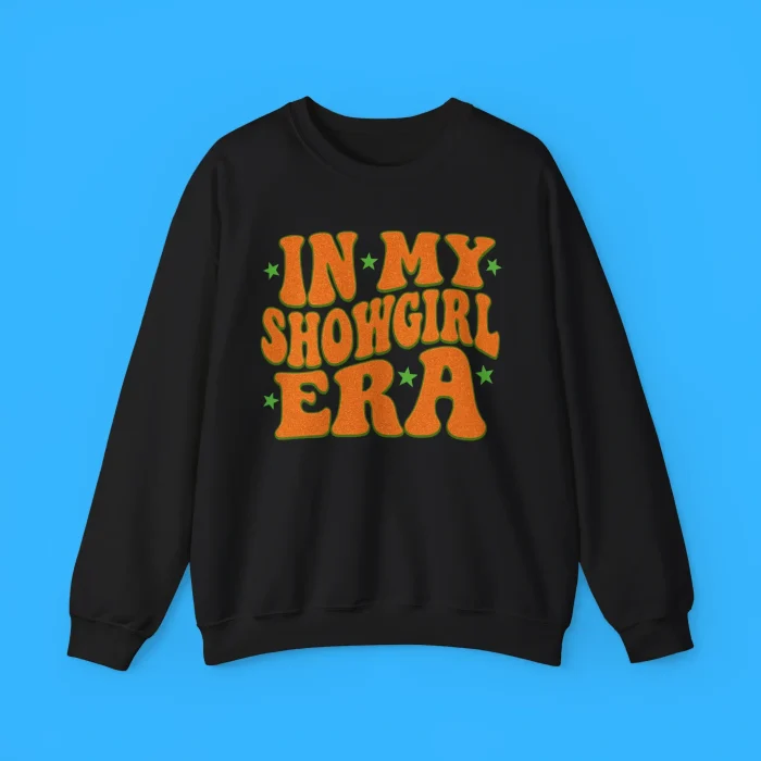 In My Showgirl Era Sweatshirt