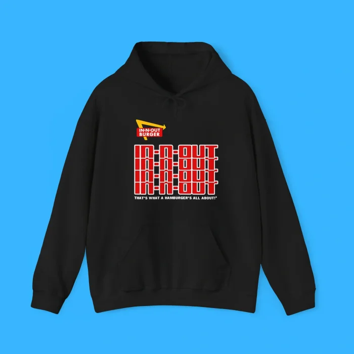 In N Out That's What A Hamburger's All About Hoodie