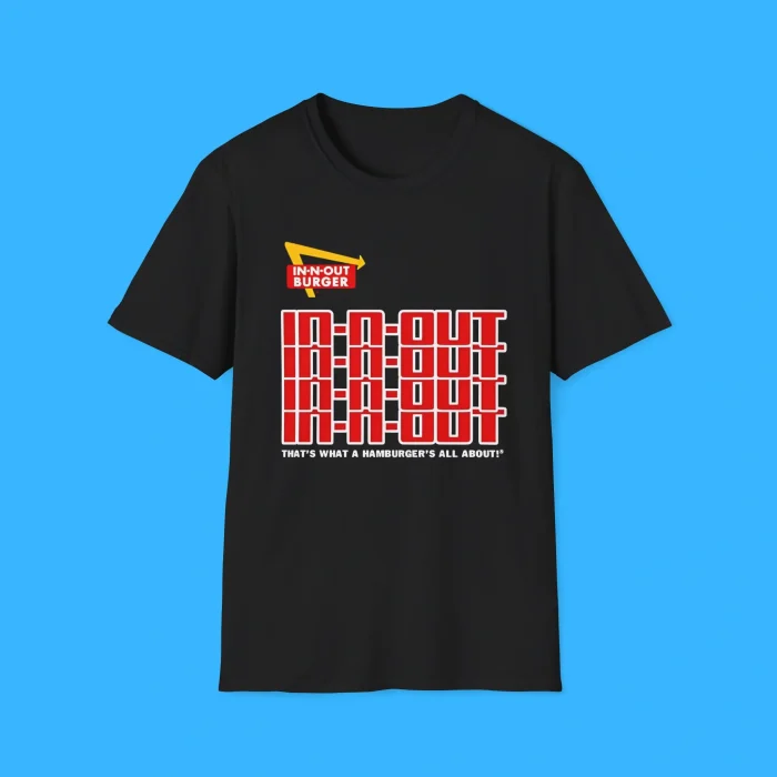 In N Out That's What A Hamburger's All About Shirt