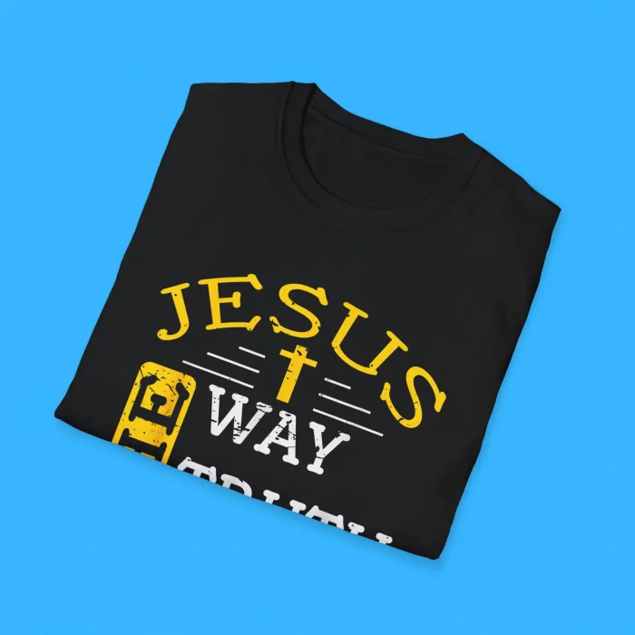 Jesus The Way The Truth The Life Shirts