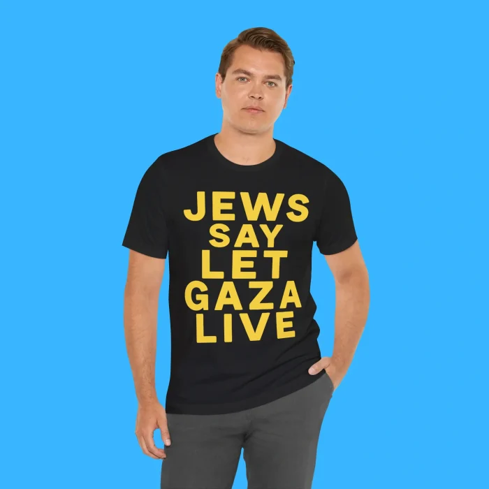 Jews Say Let Gaza Live Person Shirt