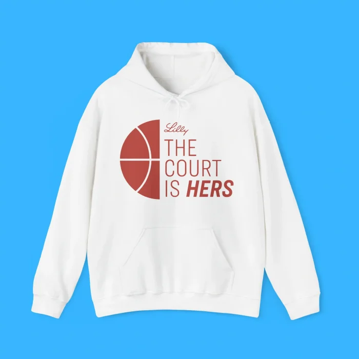 Lilly The Court Is Hers Hoodie