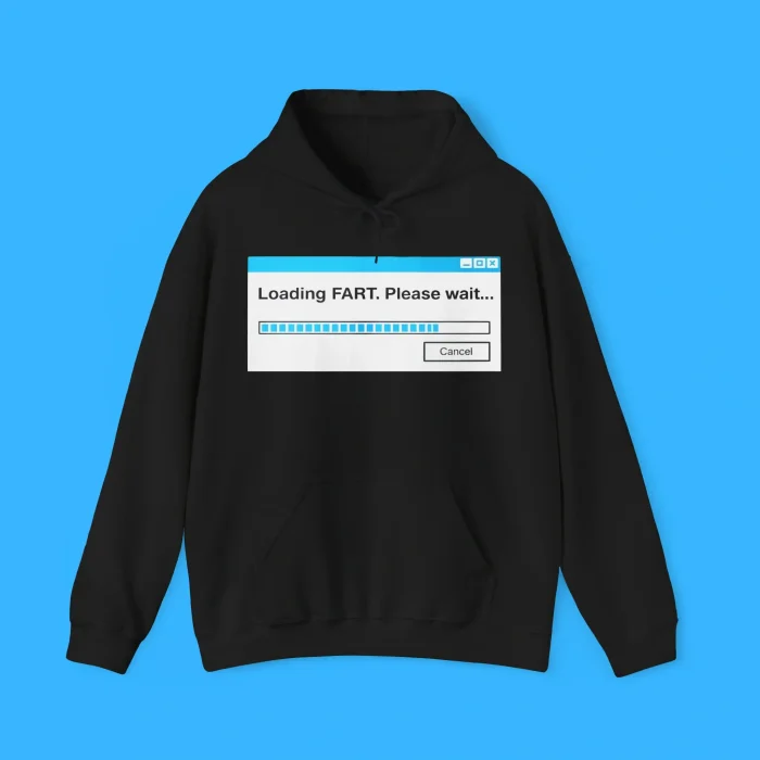 Loading FART Please Wait Hoodie