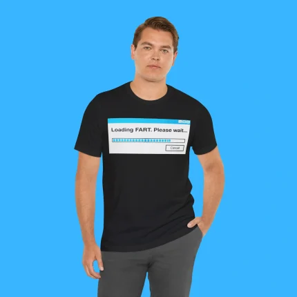 Loading FART Please Wait Person Shirt