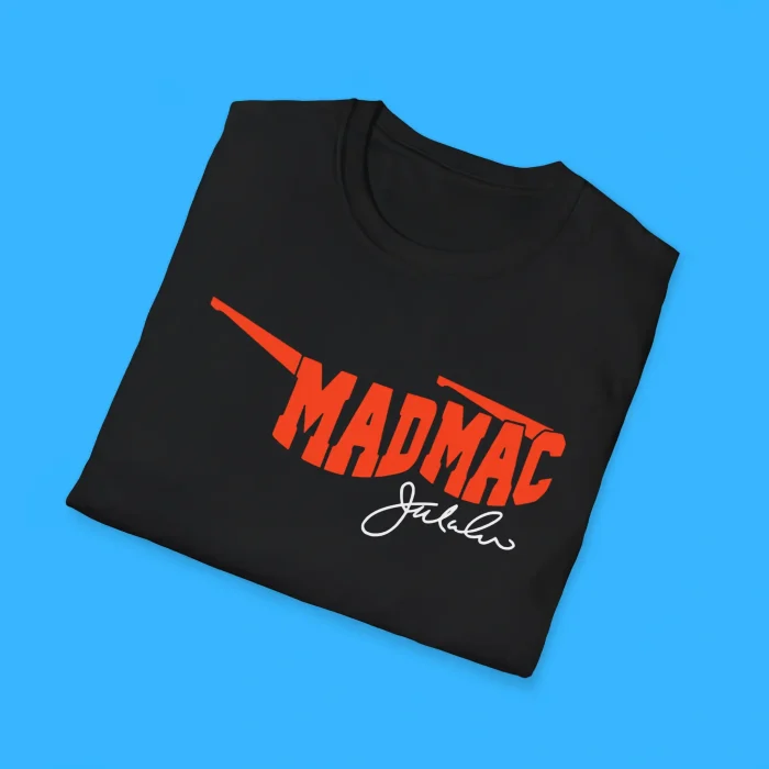 Mad Mac Jim McMahon Shirts