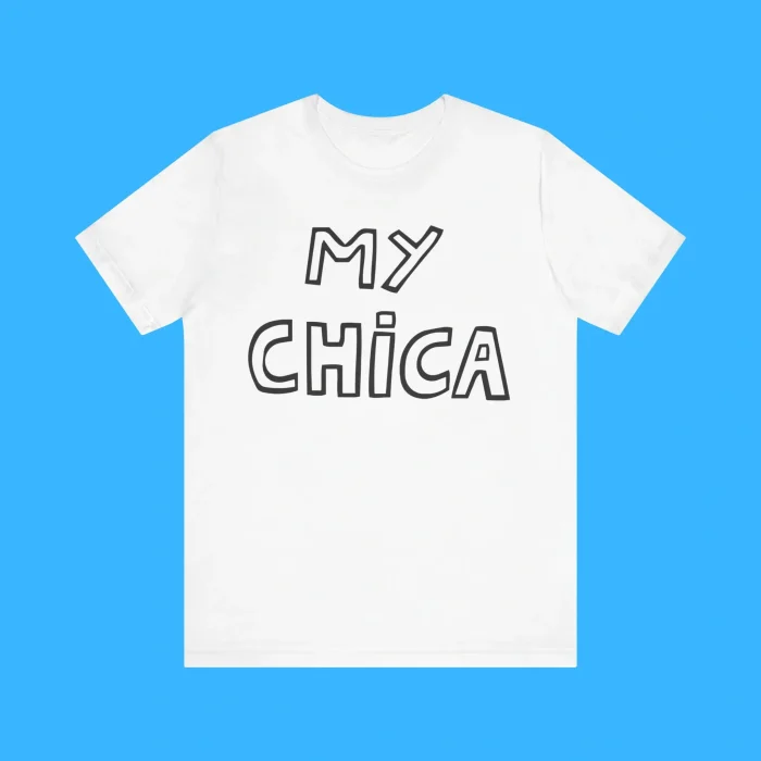 My Chica Premium Shirt