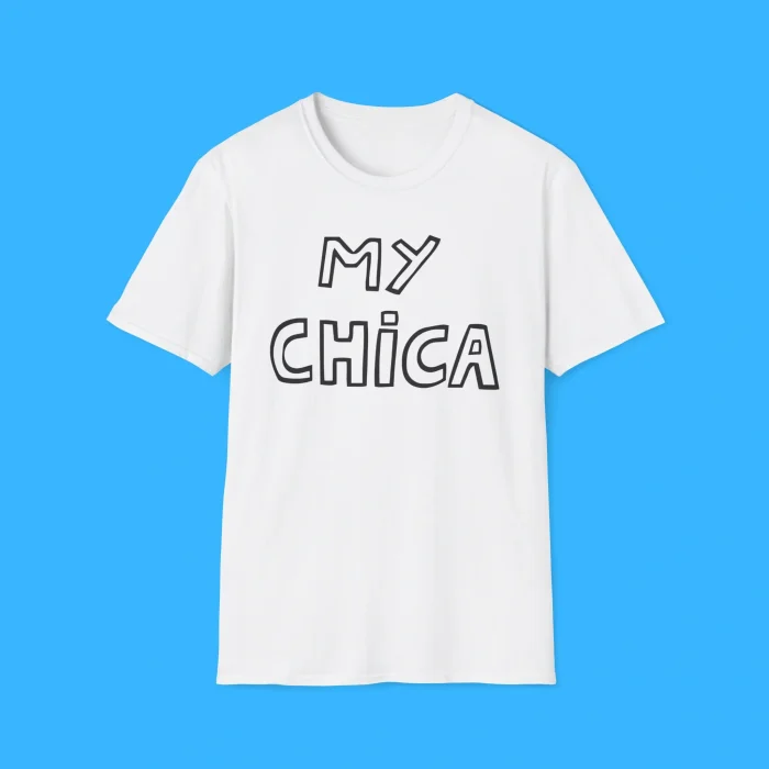 My Chica Shirt