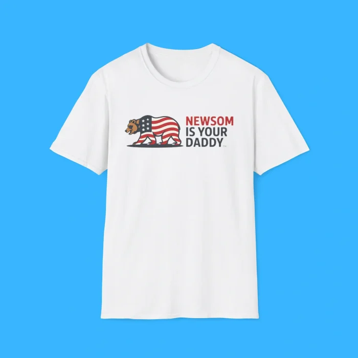 Newsom Is Your Daddy Shirt