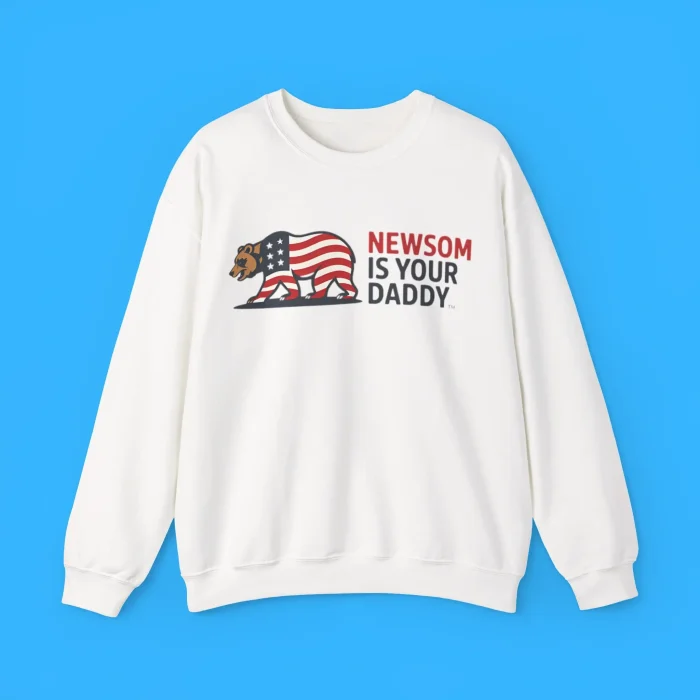 Newsom Is Your Daddy Sweatshirt
