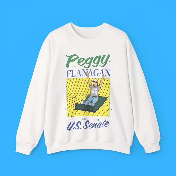 Peggy Flanagan For Us Senate Sweatshirt