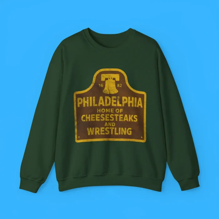 Philadelphia Cheesesteaks And Wrestling Sweatshirt