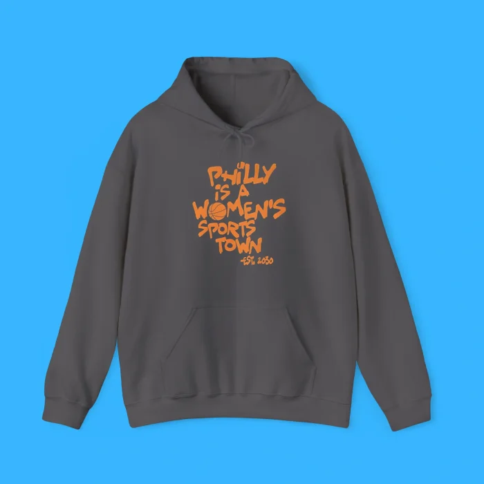 Philly Is A Women's Sport Town Hoodie